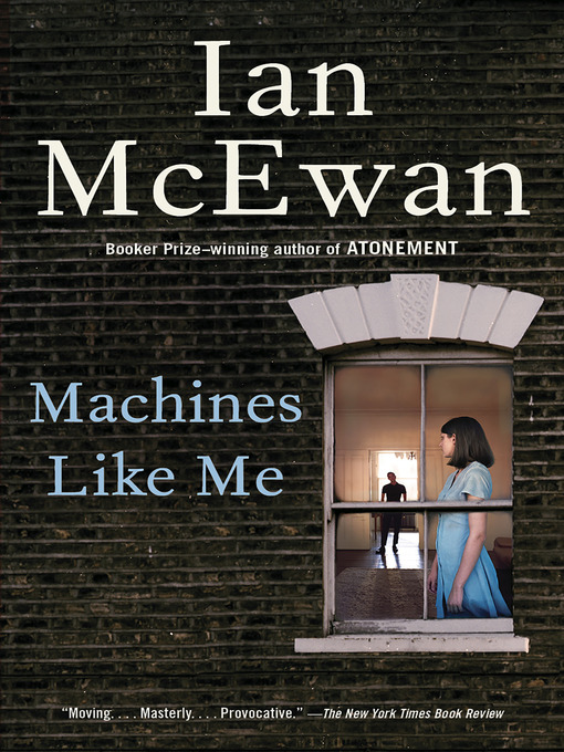 Title details for Machines Like Me by Ian McEwan - Wait list